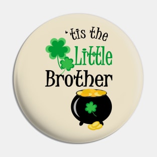 'Tis The Little Brother, St. Patrick's Day Pin