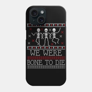 bone to die ugly christmas/halloween sweater Phone Case