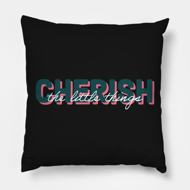 Cherish the little things Pillow by YT-Penguin