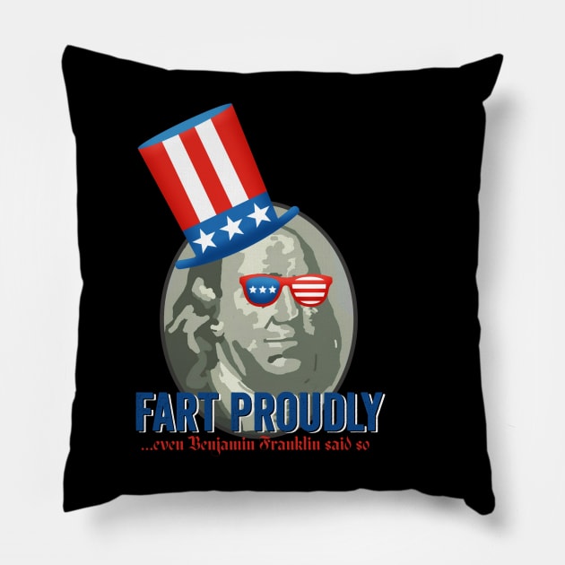 4th of July - Benjamin Franklin Fart proudly Pillow by PincGeneral