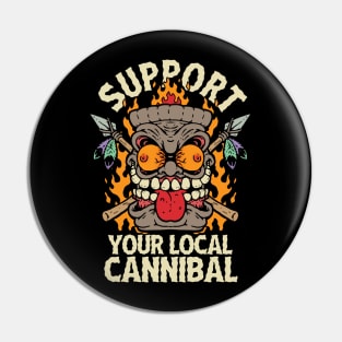 Support Your Local Cannibal Pin