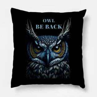 Great Horned Owl Funny Owl Be Back Pillow