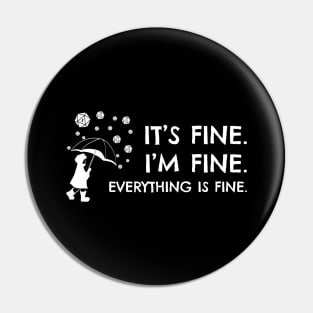 Its Fine Im Fine Everything is Fine Critical Fail D20 Dice Pin
