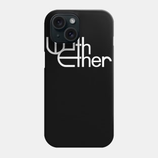 With Ether - Band Name (White) Phone Case