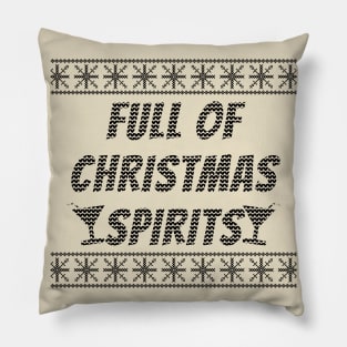 Full Of Christmas Spirits Pillow