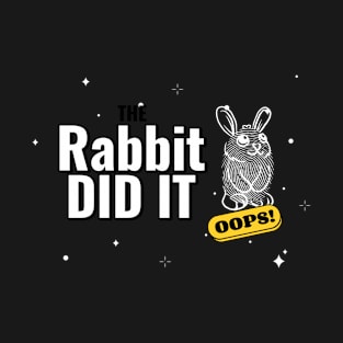 The Rabbit Did It Rabbit T-Shirt