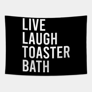 Live Laugh Toaster Bath Tapestry