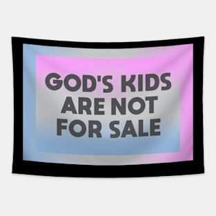 Gods Kids Are Not for Sale Tapestry