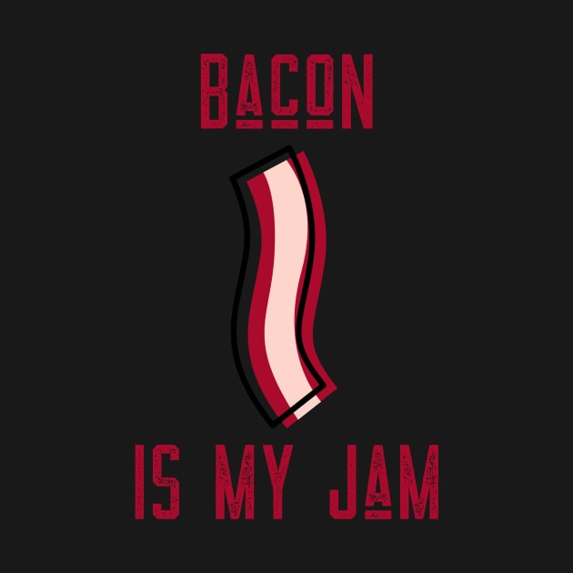 BACON IS MY JAM by Cectees