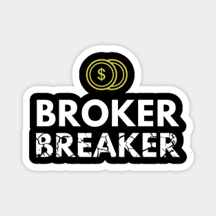 The Broker Breaker Artwork 2 Magnet