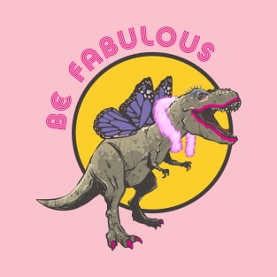 Be Fabulous T-Shirt