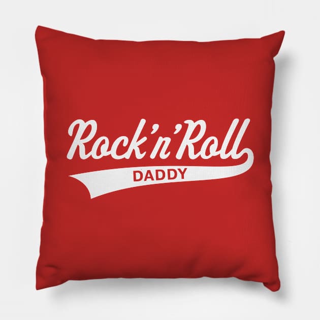 Rock 'n' Roll Daddy (Dad / Father's Day / White) Pillow by MrFaulbaum