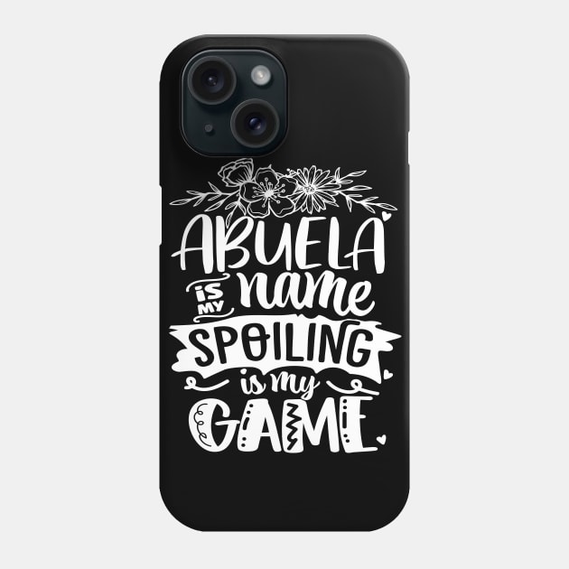 Abuela Grandma the Hispanic Grandma And Mother's Day Abuela Phone Case by alcoshirts