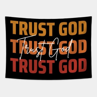 Trust God. Tapestry