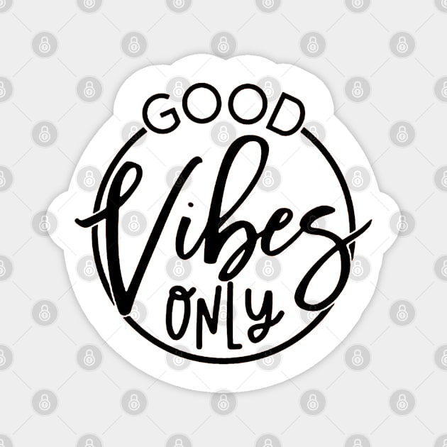 Good Vibes Only Magnet by eraillustrationart