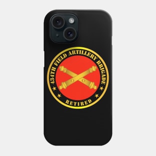 434th Field Artillery Bde w Branch - Retired Phone Case