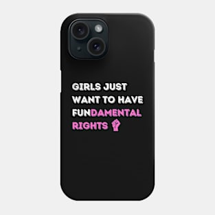 Girls' Fundamental Rights T-Shirt - Inspiring Message, Activist Fashion, Great for Equality Marches, Thoughtful Birthday Gift Phone Case