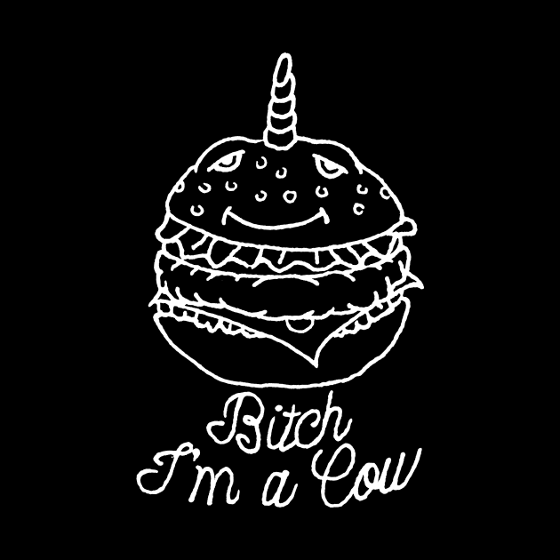 Bitch I'm a Cow by Joodls