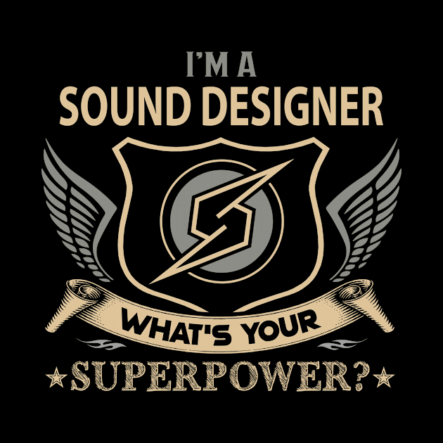 Sound Designer T Shirt - Superpower Gift Item Tee by Cosimiaart