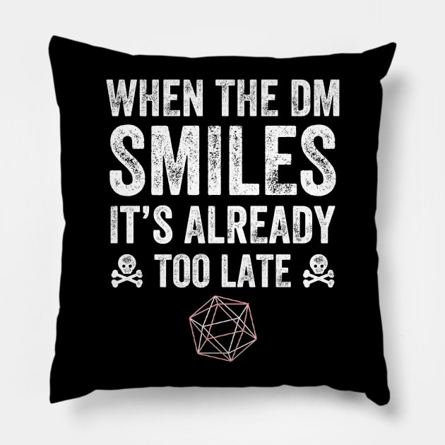 When the dm smiles it's already too late Pillow by captainmood