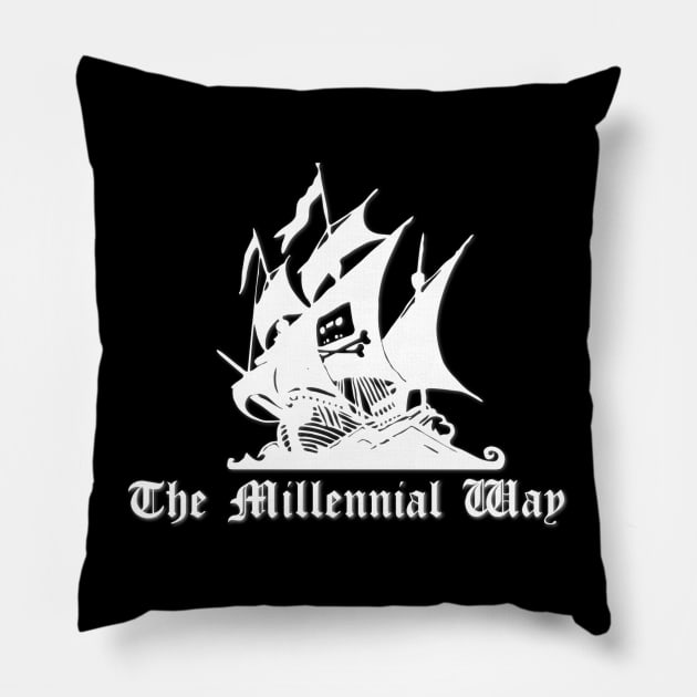 The Millennial Way Pirate Bay Logo Humor Millennials Pillow by ballhard