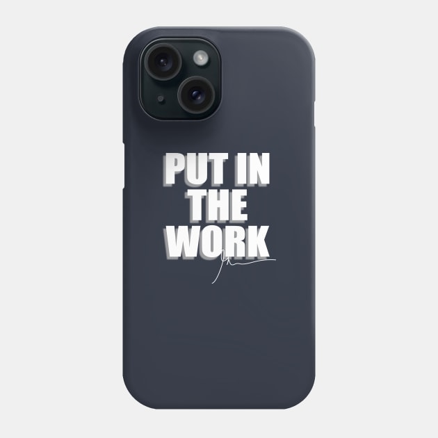 Put in the work Phone Case by GaryVeeApparel
