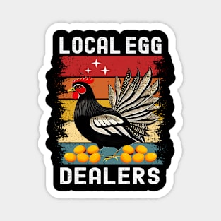 Local Egg Dealer Funny Chicken Lover Bleached Farm Farmer Magnet