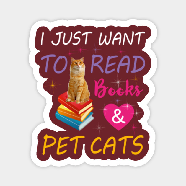 I Just Want You To Read Books Pet Cats Fun Books Cat Lover Books