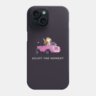 Enjoy the moment Phone Case