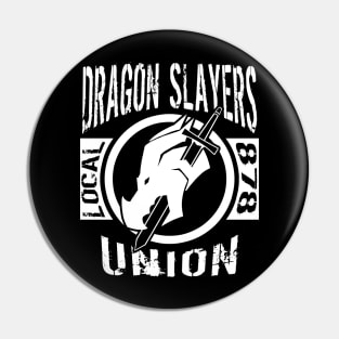Dragon Slayers Union: Local 878 Pin