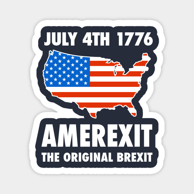 Amerexit The Original Brexit Magnet by dumbshirts