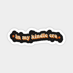 In My Kindle Era Kindle Book Lover Gift Book Aesthetic Magnet