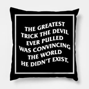 The Greatest Trick Devil Pillow