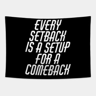 Every Setback Is A Setup For A Comeback Tapestry