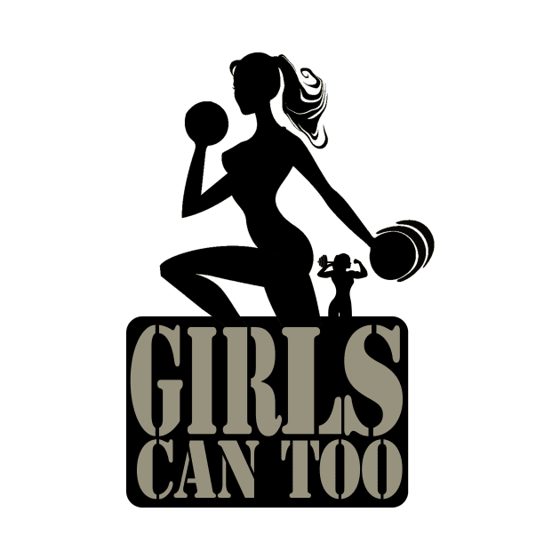 gym girls silhouettes and the quote 'Girls can too' by Picasso_design1995