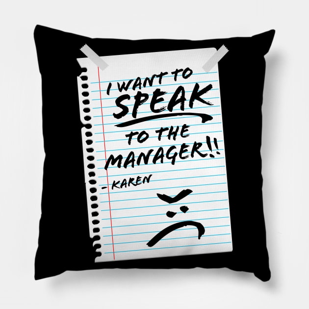 Karen Halloween Costume / I want to Speak To The Manager Pillow by OrangeMonkeyArt