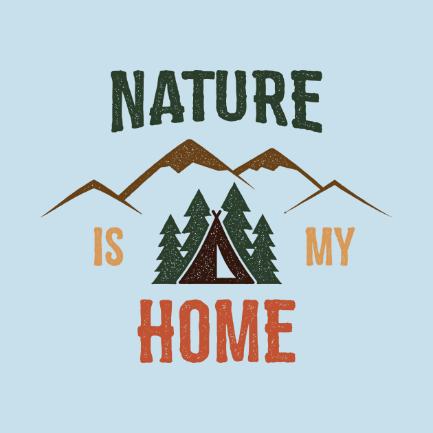 Nature is my home by Mint Tees
