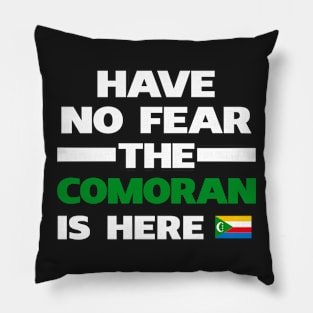 No Fear Comoran Is Here Comoros Pillow