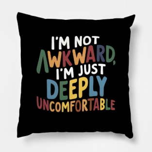 Awkward & Uncomfortable Pillow