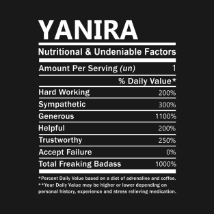 Yanira Name T Shirt - Yanira Nutritional and Undeniable Name Factors Gift Item Tee T-Shirt