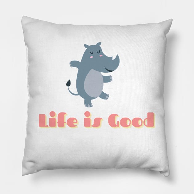 Cute Dancing Rhino Life Is Good Pillow by DesignCravings