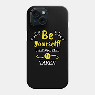 Be Yourself Phone Case