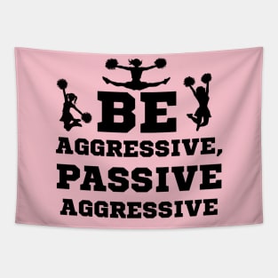 Be Aggressive Tapestry