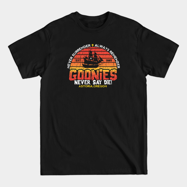 Disover Never Surrender - The Goonies - T-Shirt