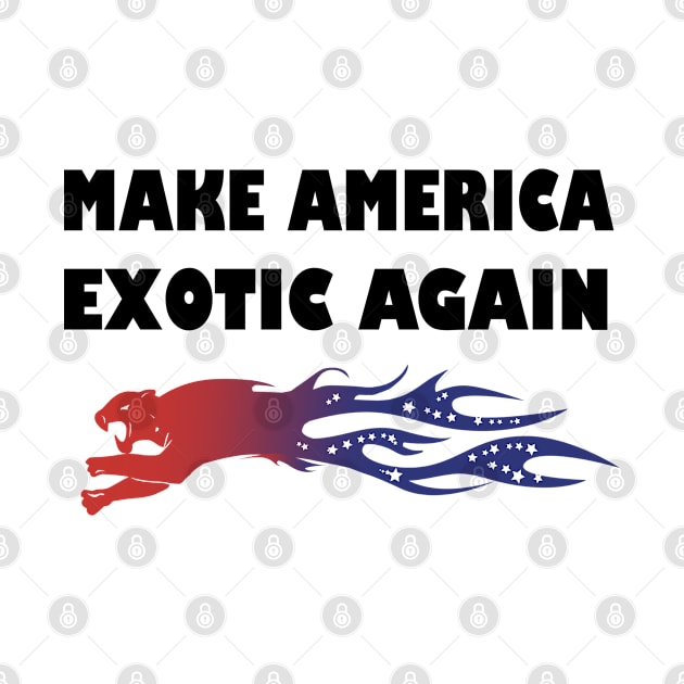 MAKE AMERICA EXOTIC AGAIN by ARRIGO