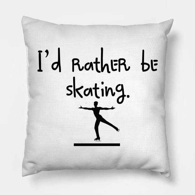 I'd Rather Be Skating Pillow by ThyShirtProject - Affiliate