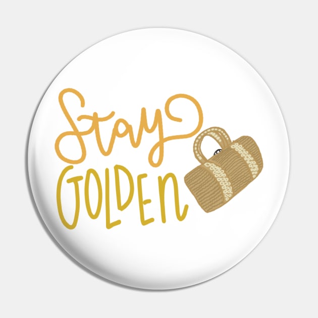 Stay golden Pin by jathom36