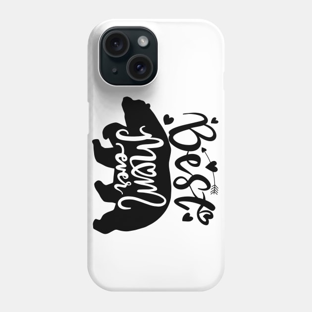 Best Mom Ever lovely Mama bear inspirational quote with bear silhouette. Hand writing vintage calligraphy phrase. isolated for print and poster. Typography design. Phone Case by 9georgeDoodle