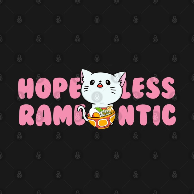 Cute Hopeless Ramentic Funny Design by Nutrignz