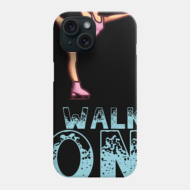 I Walk On Ice - Figure Skating Gift Phone Case by biNutz